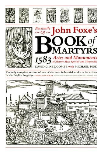 Facsimile of Foxe's Book of Martyrs, 1583: Actes and Monuments of Matters Most Speciall and Memorable