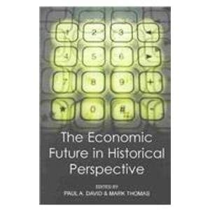 The Economic Future in Historical Perspective