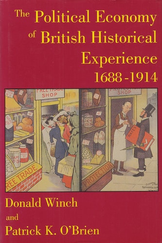 The Political Economy of British Historical Experience, 1688-1914