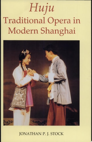 Huju: Traditional Opera in Modern Shanghai