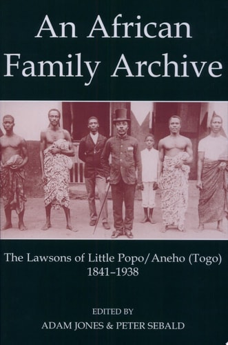 An African Family Archive: The Lawsons of Little Popo/Aneho (Togo) 1841-1938