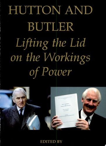 Hutton and Butler: Lifting the Lid on the Workings of Power
