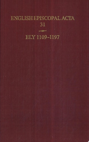 English Episcopal Acta 31: Ely 1109-1197