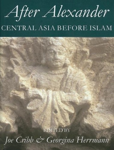 After Alexander: Central Asia Before Islam