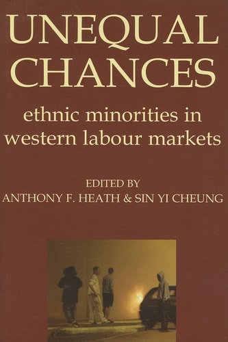 Unequal Chances: Ethnic Minorities in Western Labour Markets