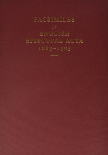 Facsimiles of English Episcopal Acta, 1085-1305