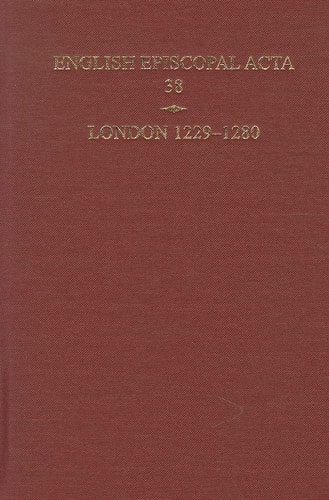 English Episcopal Acta 38: London 1229-1280