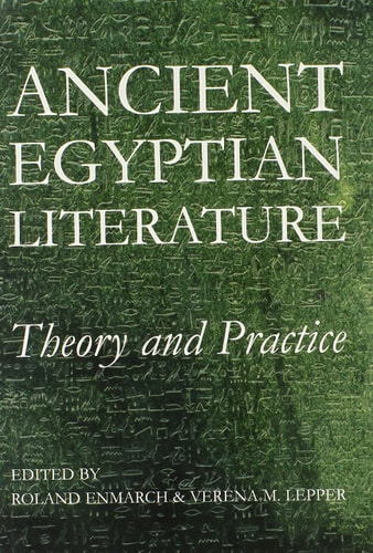 Ancient Egyptian Literature: Theory and Practice