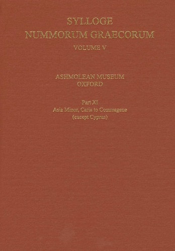 Sylloge Nummorum Graecorum, Volume V: Ashmolean Museum, Oxford. Part XI, Caria to Commagene (except Cyprus)
