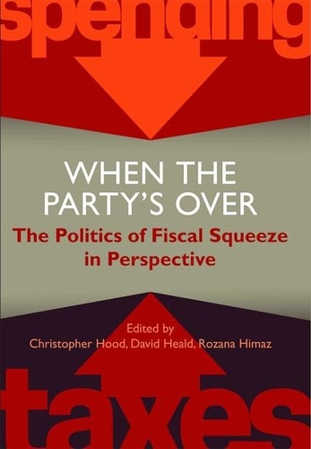 When the Party's Over: The Politics of Fiscal Squeeze in Perspective