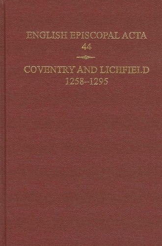 English Episcopal Acta, 44: Coventry & Lichfield 1258-1295