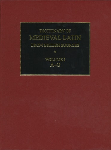 Dictionary of Medieval Latin from British Sources (Medieval Latin Dictionary)