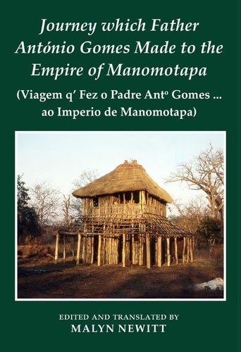 Journey Which Father António Gomes Made to the Empire of Manomotapa