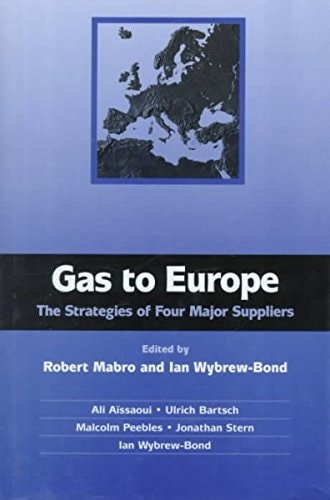 Gas to Europe: The Strategies of Four Major Suppliers