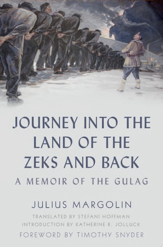 Journey into the Land of the Zeks and Back: A Memoir of the Gulag
