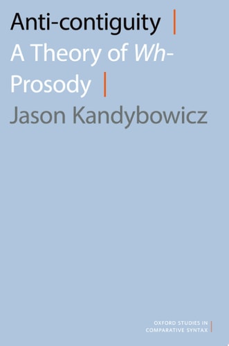 Anti-contiguity: A Theory Of Wh- Prosody