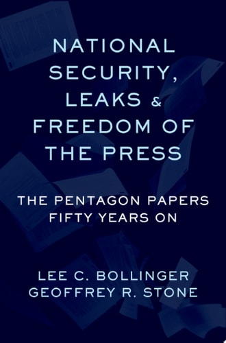 National Security, Leaks and Freedom of the Press: The Pentagon Papers Fifty Years On