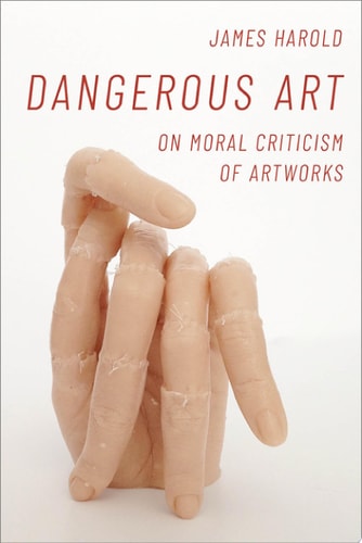 Dangerous Art: On Moral Criticism Of Artworks