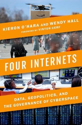 Four Internets Data, Geopolitics, and the Governance of Cyberspace