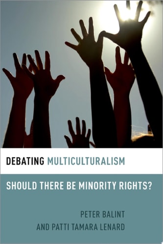 Debating Multiculturalism Should There be Minority Rights?