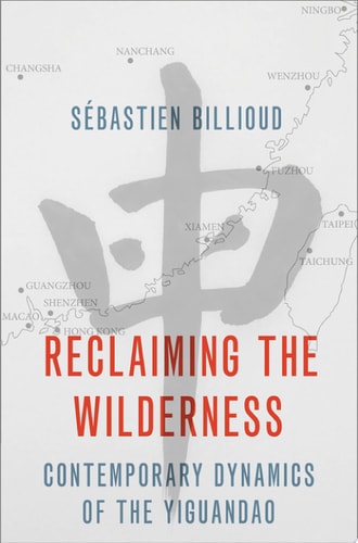 Reclaiming the Wilderness: Contemporary Dynamics of the Yiguandao