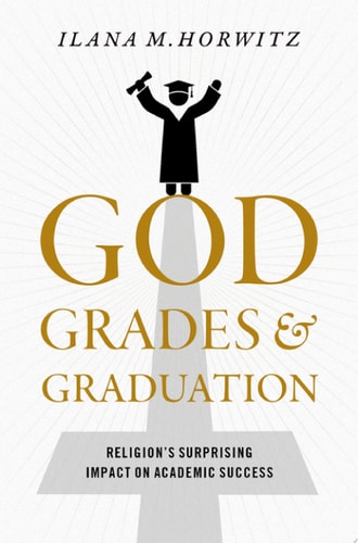 God, Grades, and Graduation: Religion's Surprising Impact on Academic Success