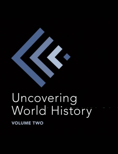 Uncovering World History, Volume 2