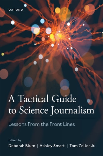 A Tactical Guide to Science Journalism: Lessons From the Front Lines