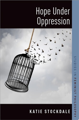 Hope Under Oppression: Studies in Feminist Philosophy