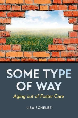 Some Type of Way: Aging out of Foster Care