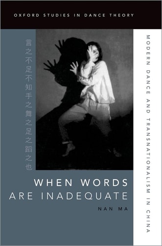 When Words are Inadequate Modern Dance and Transnationalism in China