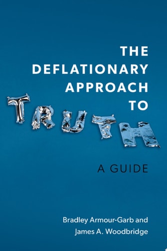 The Deflationary Approach to Truth: A Guide