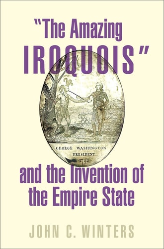 The Amazing Iroquois and the Invention of the Empire State