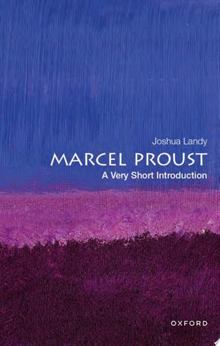 Marcel Proust: A Very Short Introduction