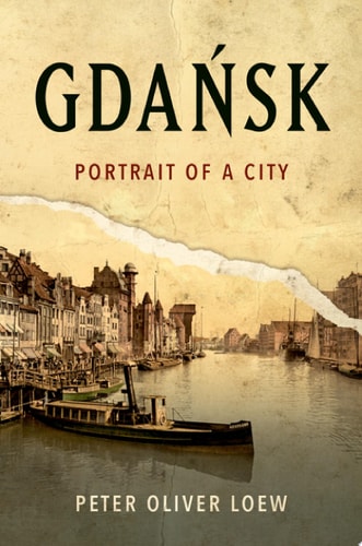 Gdańsk: Portrait of a City