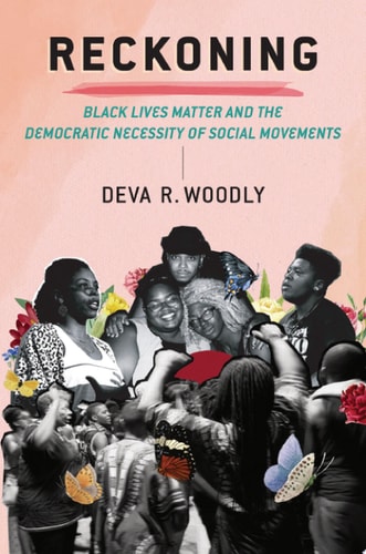 Reckoning: Black Lives Matter and the Democratic Necessity of Social Movements