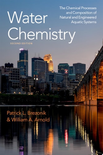 Water Chemistry The Chemical Processes and Composition of Natural and Engineered Aquatic Systems