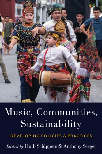 Music, Communities, Sustainability: Developing Policies and Practices