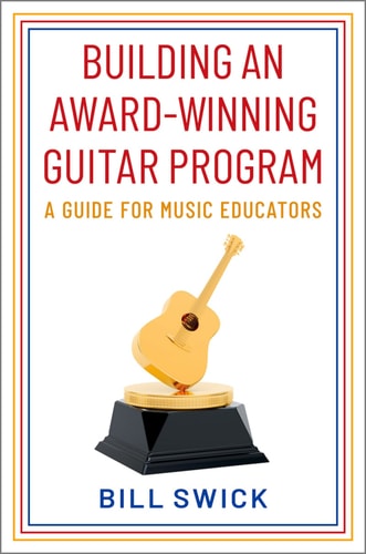 Building an Award-Winning Guitar Program: A Guide for Music Educators