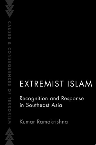 Extremist Islam: Recognition and Response in Southeast Asia