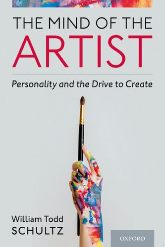 The Mind of the Artist Personality and the Drive to Create