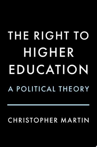 The Right to Higher Education: A Political Theory