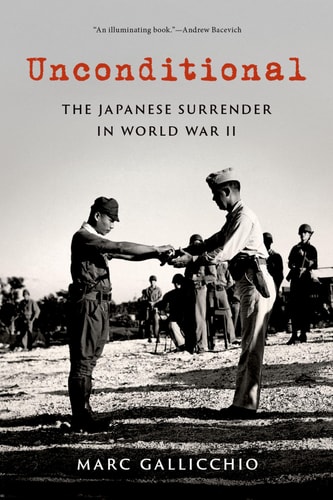 Unconditional The Japanese Surrender in World War II