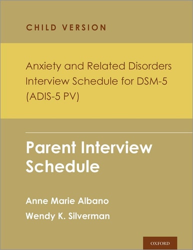 Anxiety and Related Disorders Interview Schedule for DSM-5, Child and Parent Version: Parent Interview Schedule