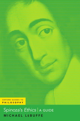 Spinoza's Ethics A Guide