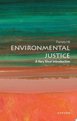 Environmental Justice: A Very Short Introduction
