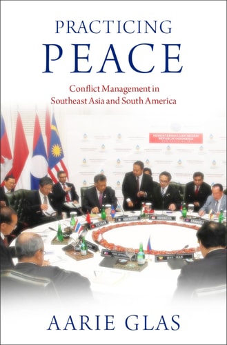 Practicing Peace: Conflict Management in Southeast Asia and South America