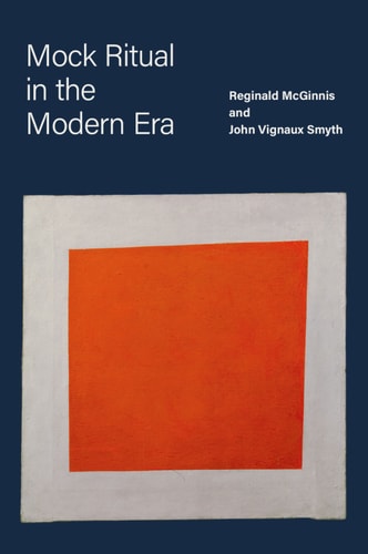 Mock Ritual in the Modern Era (OXFORD RITUAL STUDIES SERIES)
