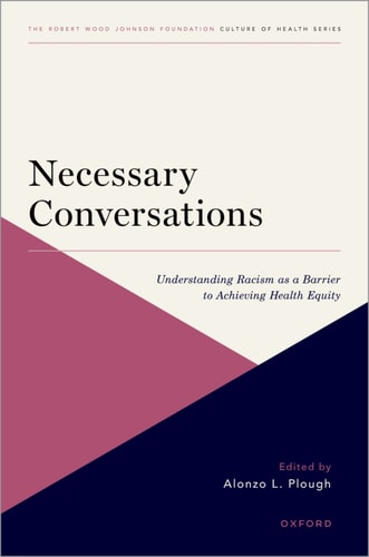 Necessary Conversations: Understanding Racism as a Barrier to Achieving Health Equity