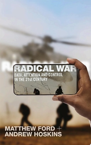 Radical War: Data, Attention and Control in the Twenty-First Century